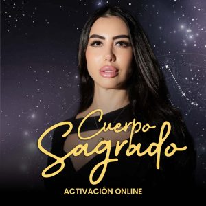CUERPO SAGRADO - ACTIVACIÓN ONLINE